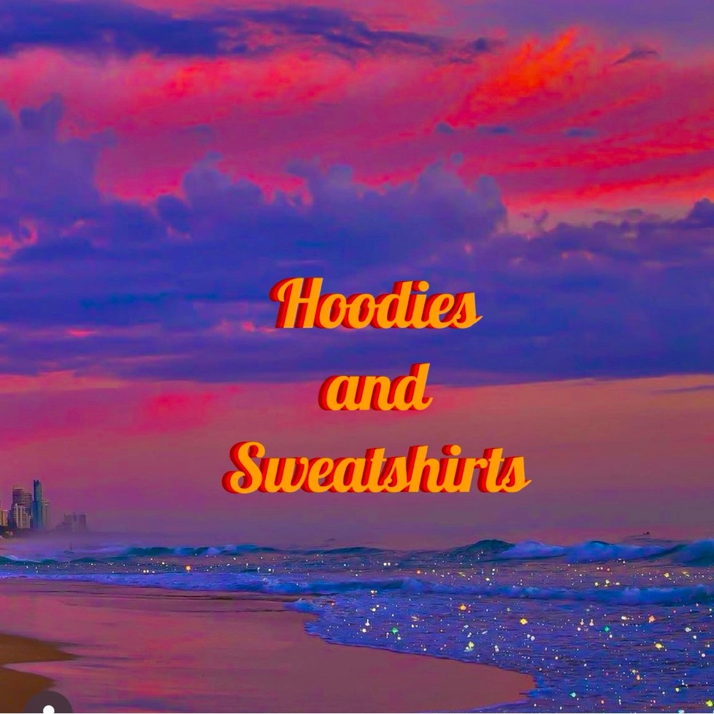 Come, check out my selection of hoodies and sweatshirts